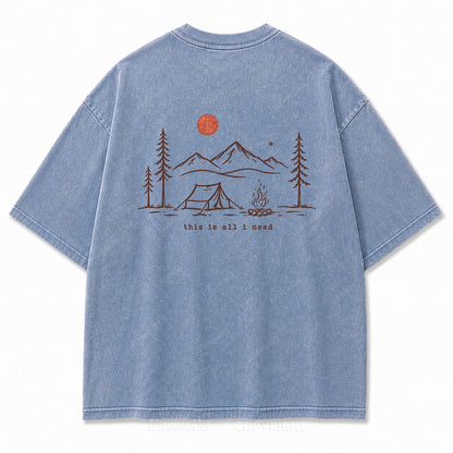 This Is All I Need Camping Washed Print Tee