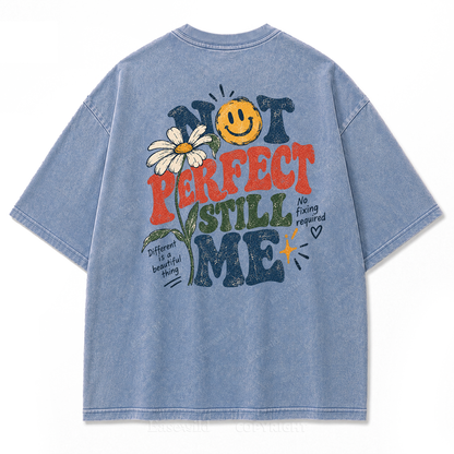 Not Perfect Still Me Authentic Self‑Love Washed Graphic Tee