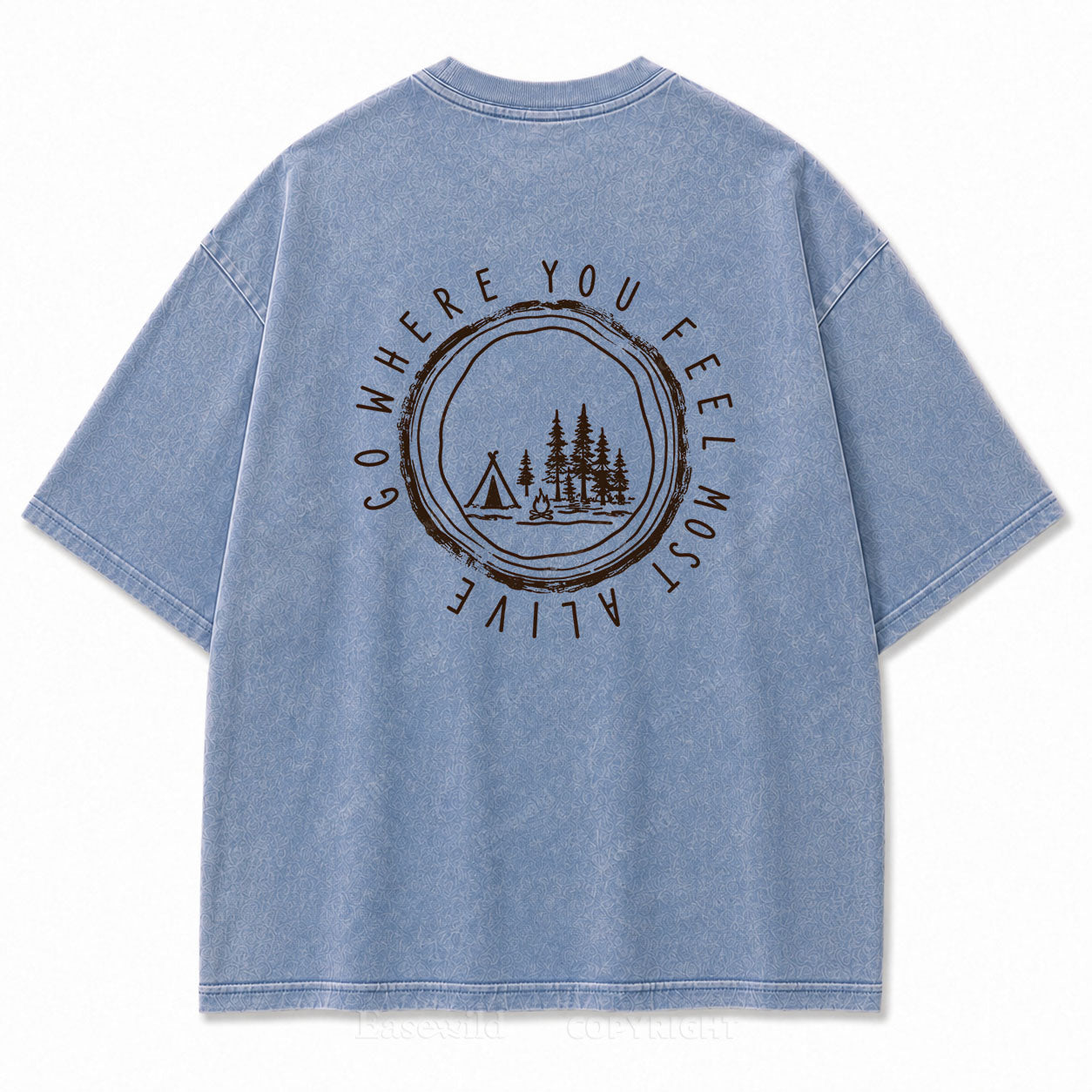 Go Where You Feel Most Alive Outdoor Washed Print Tee
