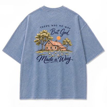 There Was No Way But God Made a Way Washed Print Tee