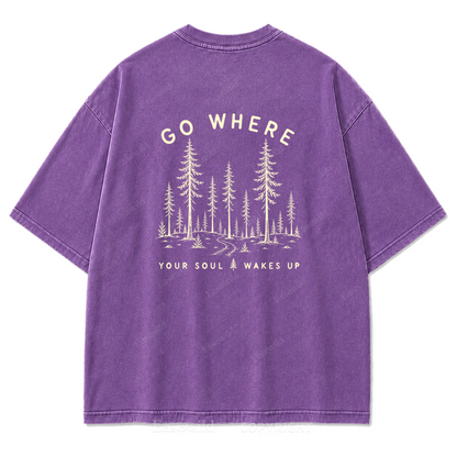 Go Where Your Soul Wakes Up Washed Print Tee