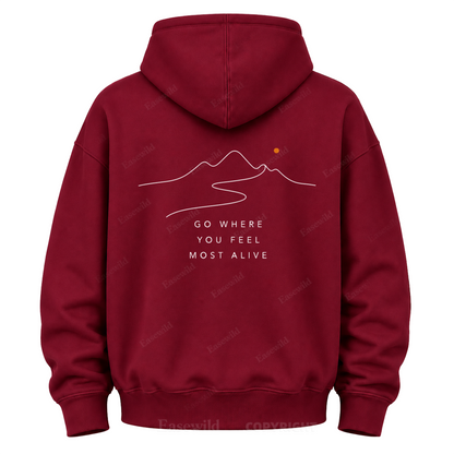 Go Where You Feel Fully Alive Graphic Hoodie