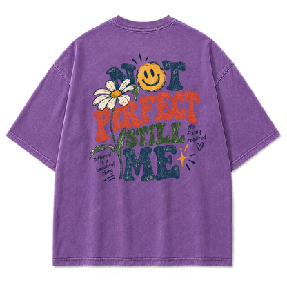 Not Perfect Still Me Authentic Self‑Love Washed Graphic Tee