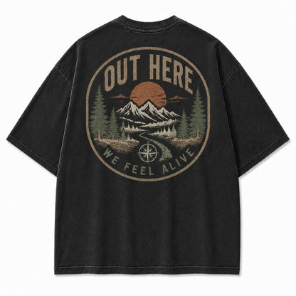 Out Here We Feel Alive Washed T-Shirt