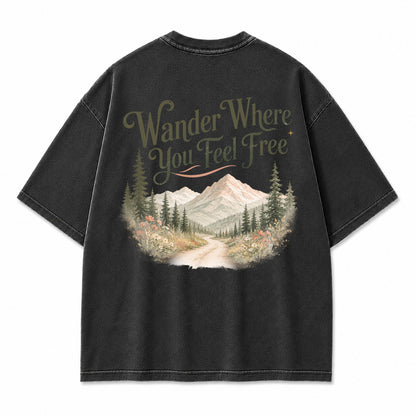 Wander Where You Feel Graphic T-Shirt