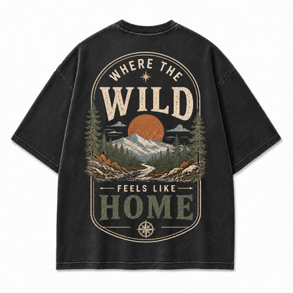 Where the Wild Feels Like Home Washed T-Shirt