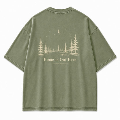 Home Is Out Here Minimalist Forest Tee