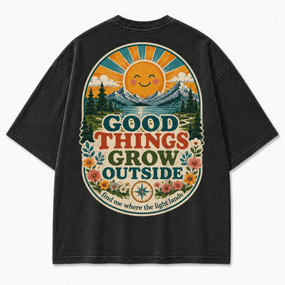 Good Things Grow Outside Washed T-Shirt