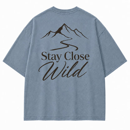 Stay Close to the Wild Tee