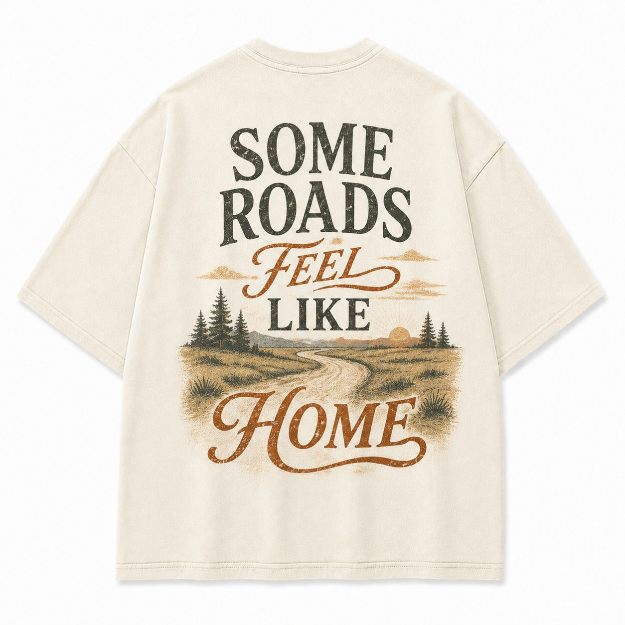 Some Roads Feel Like Home Tee