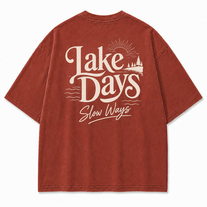 For Lake Days That Move in Slow Ways Tee