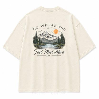 Go Where You Feel Most Alive Lake Washed Back Print Tee