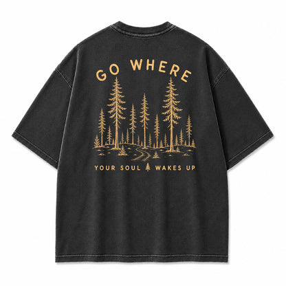 Go Where Your Soul Wakes Up Graphic T-Shirt