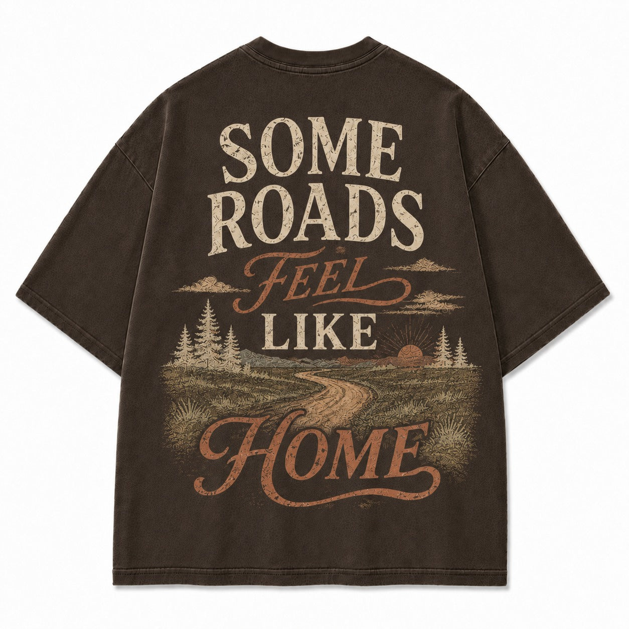 Some Roads Feel Like Home Tee
