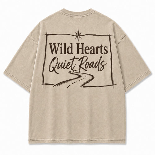 Wild Hearts, Quiet Roads Tee