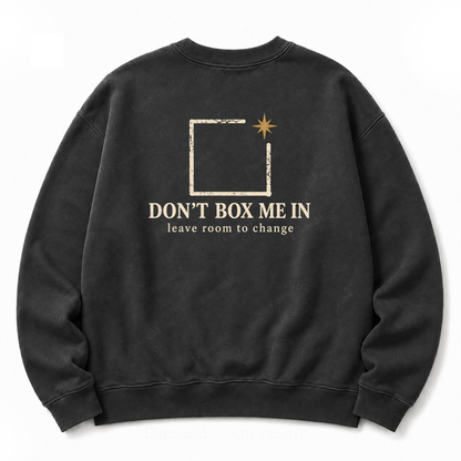 "Don't Box Me In" Graphic Washed Sweatshirt