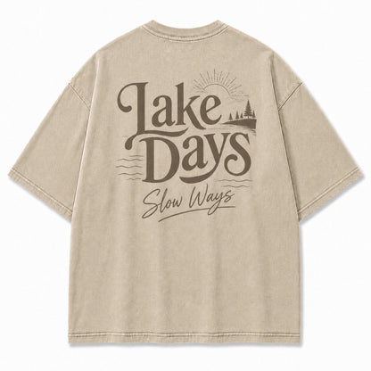 For Lake Days That Move in Slow Ways Tee