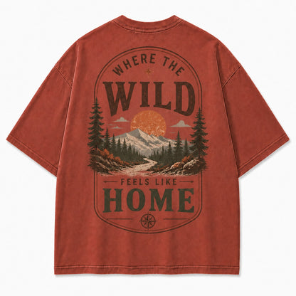 Where the Wild Feels Like Home Washed T-Shirt