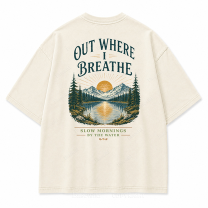 Out Where I Breathe Washed Back Print Tee