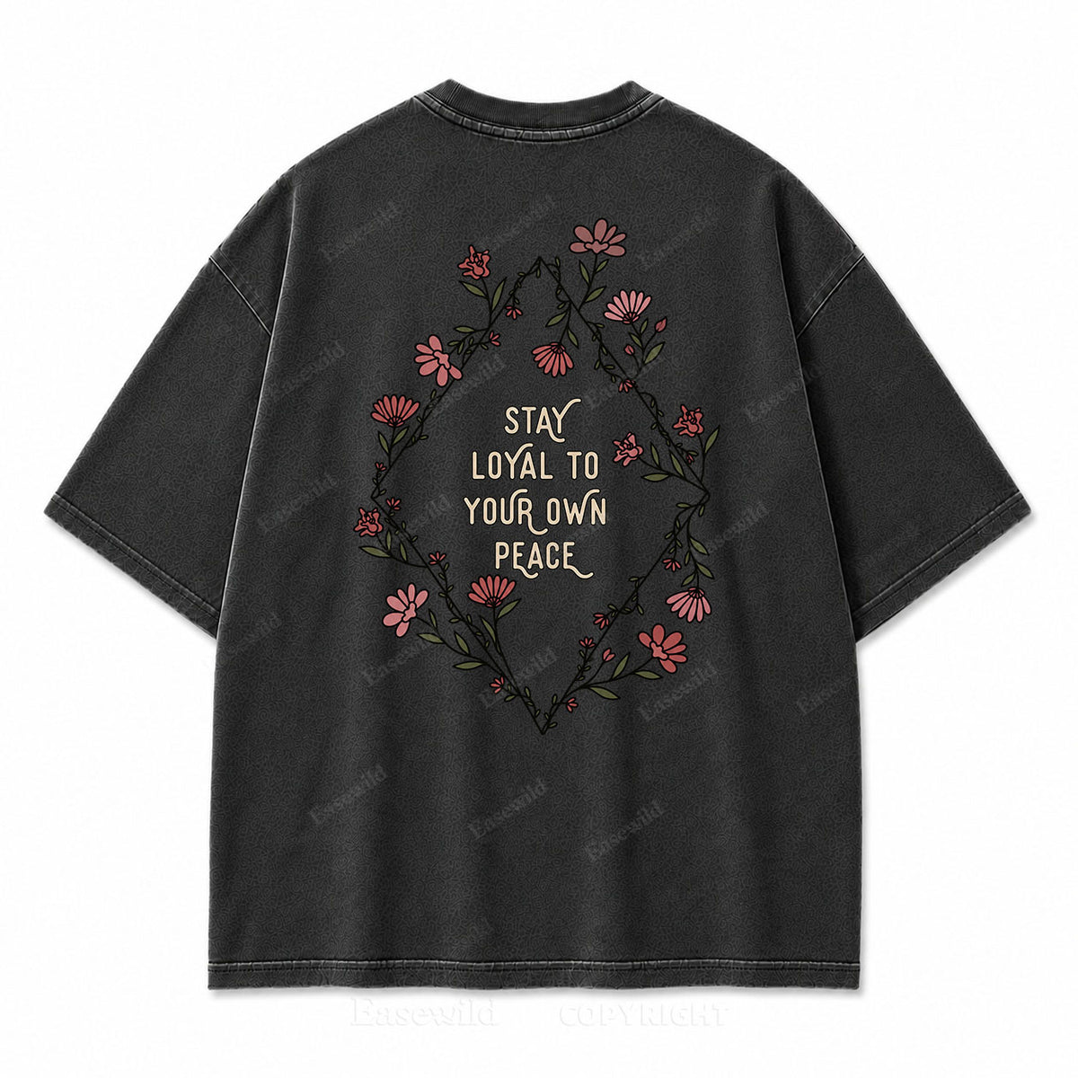 Stay Loyal to Your Own Peace Washed Print Tee