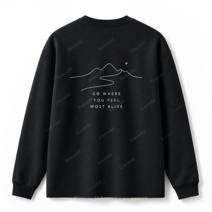 Go Where You Feel Most Alive Graphic Long Sleeve Tee