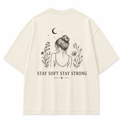 Stay Soft Stay Strong Graphic T-Shirt