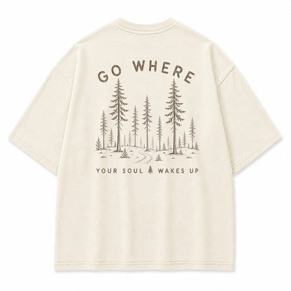 Go Where Your Soul Wakes Up Graphic T-Shirt