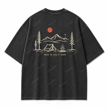 This Is All I Need Camping Washed Print Tee