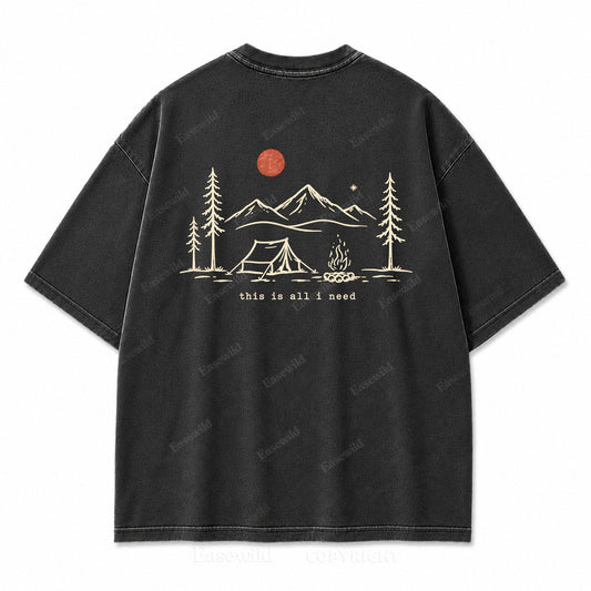 This Is All I Need Camping Washed Print Tee