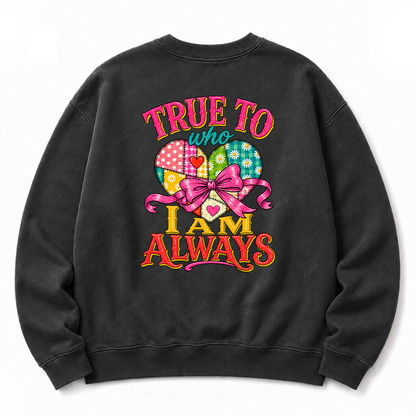 True to Who I Am Washed Sweatshirts