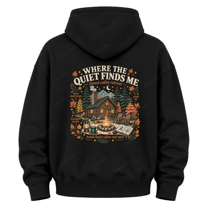 Where the Quiet Finds Me Cabin Graphic Hoodie