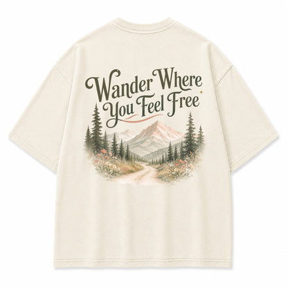 Wander Where You Feel Graphic T-Shirt