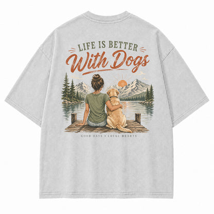 Life Is Better With Dogs Graphic T-Shirt