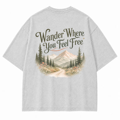 Wander Where You Feel Graphic T-Shirt