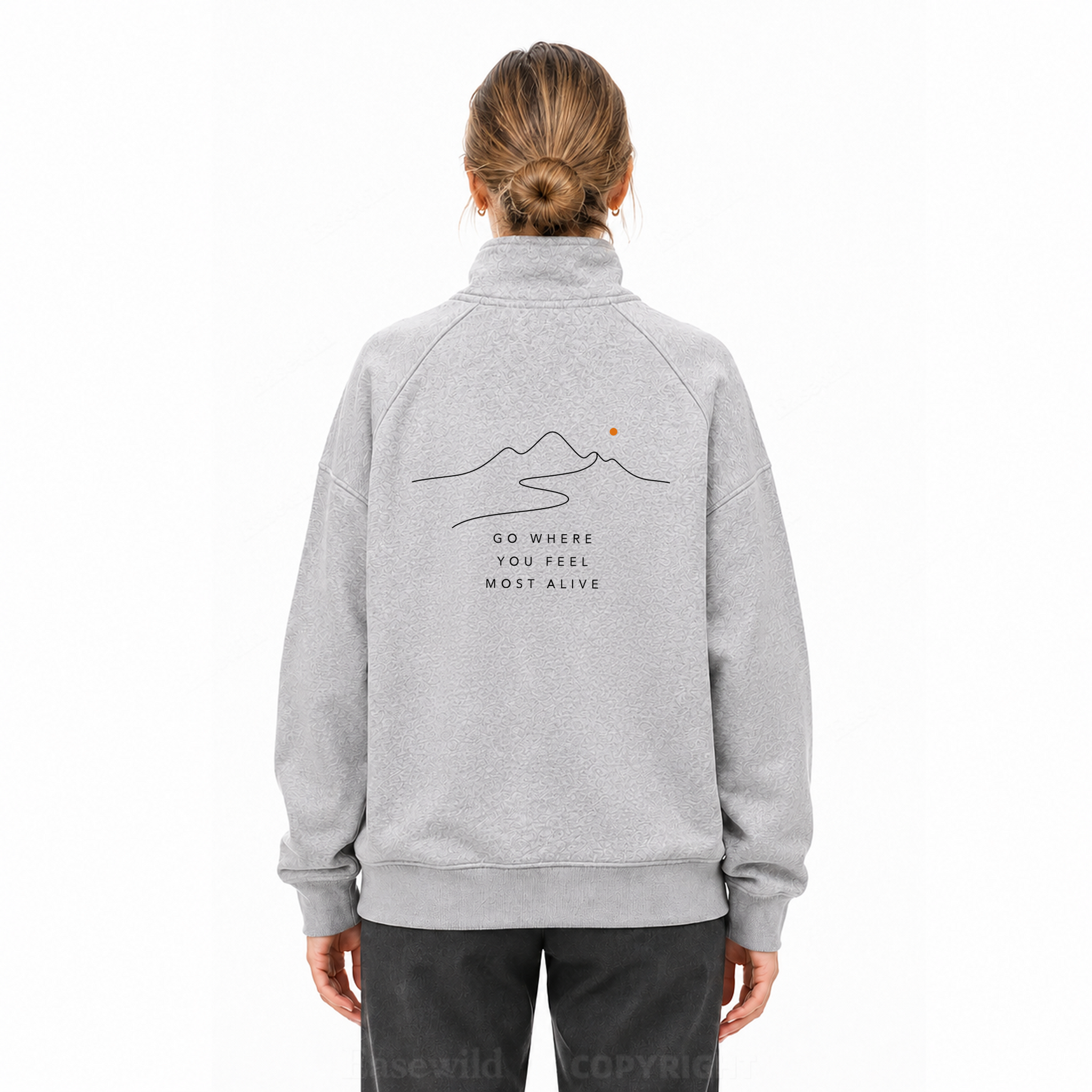 Go Where You Feel Fully Alive Zip Pullover Sweatshirt