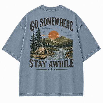 Go Somewhere Stay Awhile Washed T-Shirt