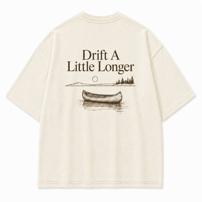 Drift A Little Longer Tee – Quiet Water Canoe