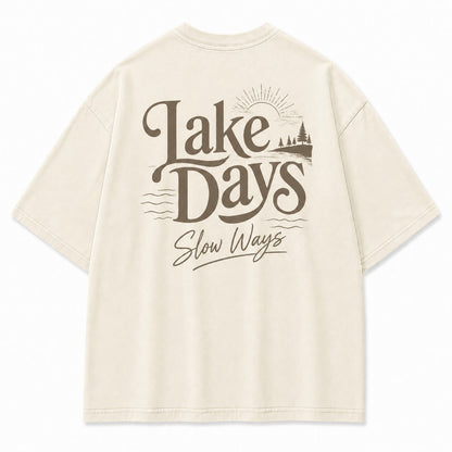 For Lake Days That Move in Slow Ways Tee