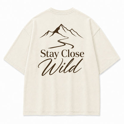 Stay Close to the Wild Tee