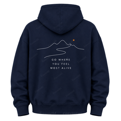 Go Where You Feel Fully Alive Graphic Hoodie