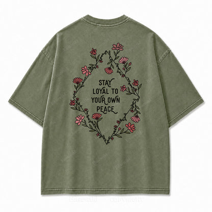Stay Loyal to Your Own Peace Washed Print Tee