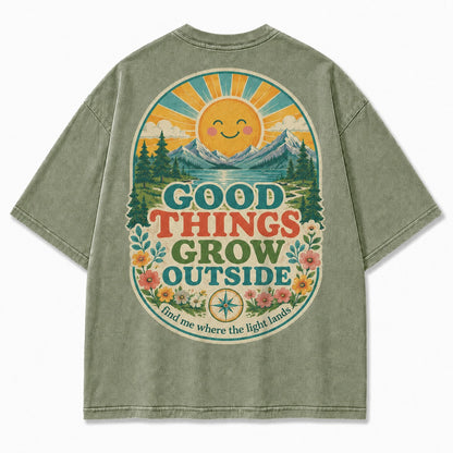 Good Things Grow Outside Washed T-Shirt