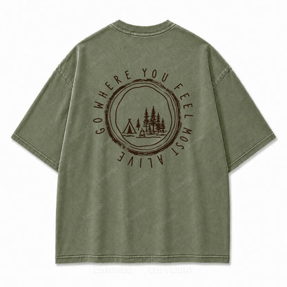 Go Where You Feel Most Alive Outdoor Washed Print Tee