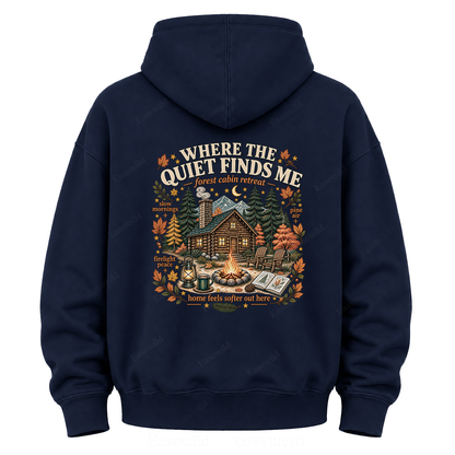 Where the Quiet Finds Me Cabin Graphic Hoodie