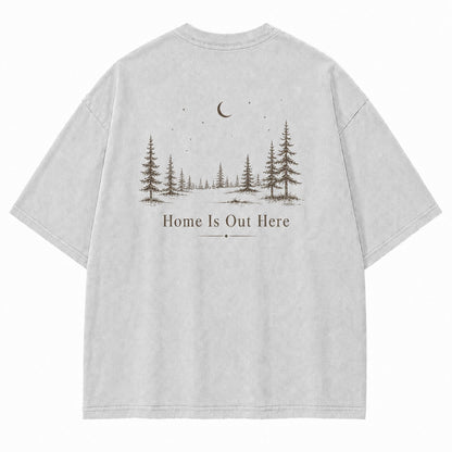 Home Is Out Here Minimalist Forest Tee