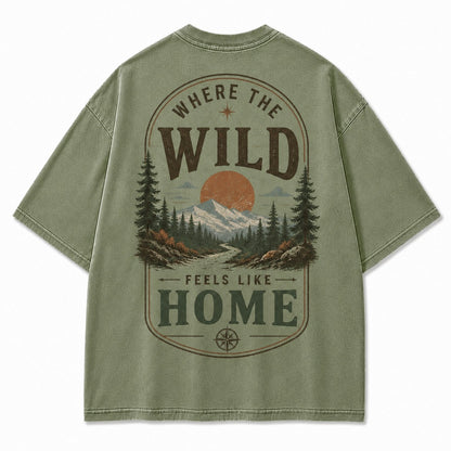 Where the Wild Feels Like Home Washed T-Shirt