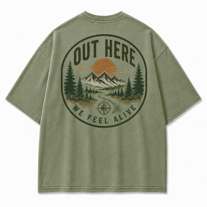 Out Here We Feel Alive Washed T-Shirt
