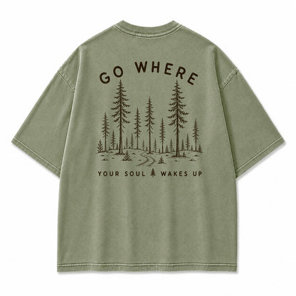 Go Where Your Soul Wakes Up Graphic T-Shirt