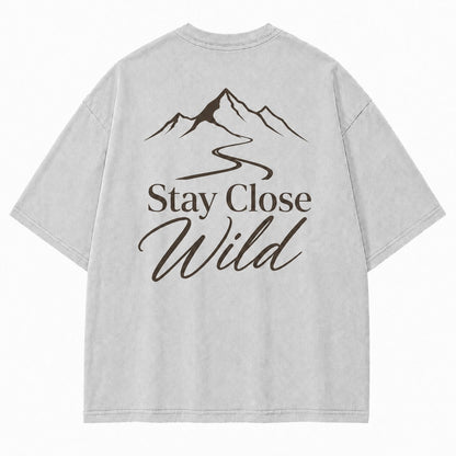 Stay Close to the Wild Tee