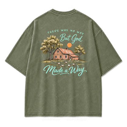 There Was No Way But God Made a Way Washed Print Tee